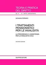 I trattamenti pensionistici per le invalidità. La previdenza e l'assistenza per le invalidità civili