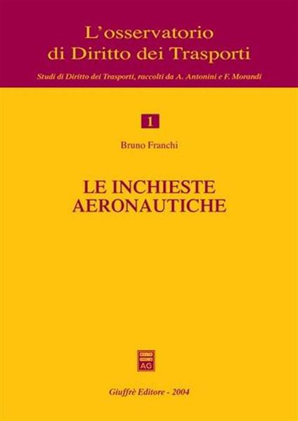Le inchieste aeronautiche - Bruno Franchi - copertina