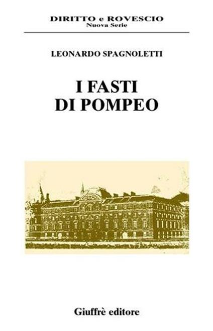 I fasti di Pompeo - Leonardo Spagnoletti - copertina