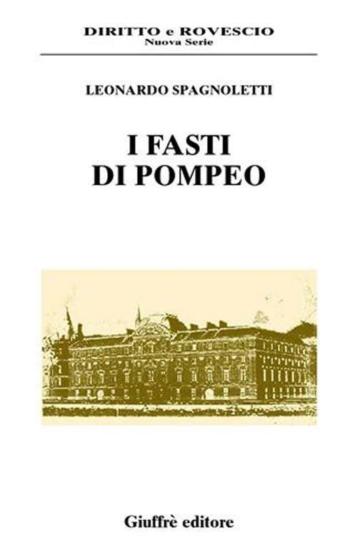 I fasti di Pompeo - Leonardo Spagnoletti - copertina