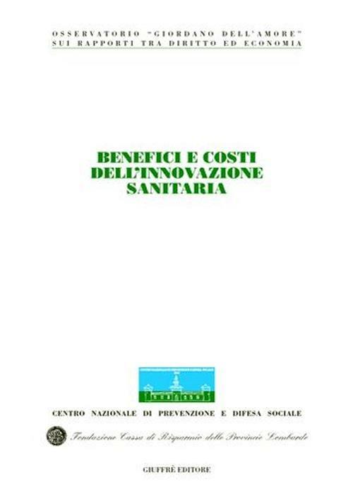 Benefici e costi dell'innovazione sanitaria. Atti del Congresso internazionale (Stresa, 19-20 maggio 2003) - copertina