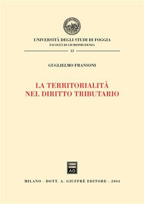 La territorialità nel diritto tributario - Guglielmo Fransoni - copertina