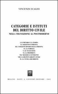 Categorie e istituti del diritto civile. Nella transizione al postmoderno - Vincenzo Scalisi - copertina