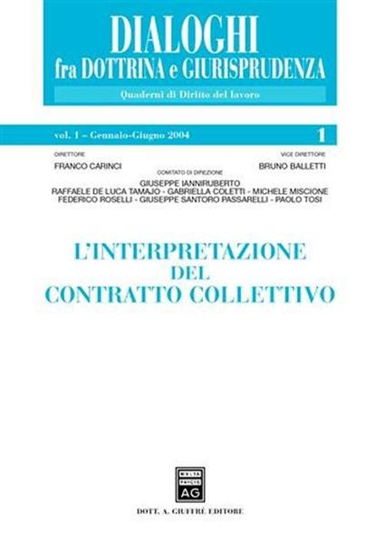 L' interpretazione del contratto collettivo. Vol. 1: Gennaio-giugno 2004. - copertina