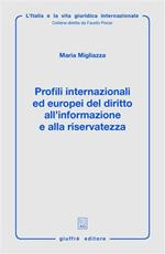 Profili internazionali ed europei del diritto all'informazione e alla riservatezza