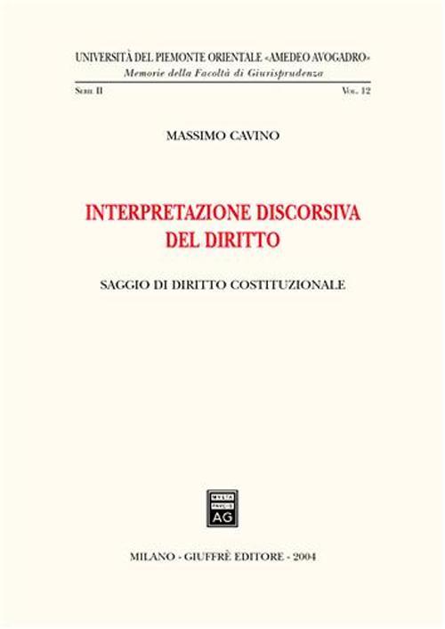 Interpretazione discorsiva del diritto. Saggio di diritto costituzionale - Massimo Cavino - copertina