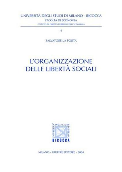 L' organizzazione delle libertà sociali - Salvatore La Porta - copertina