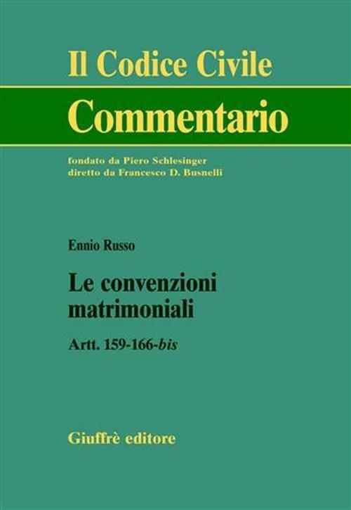 Le convenzioni matrimoniali. Artt. 159-166 bis - Ennio Russo - copertina