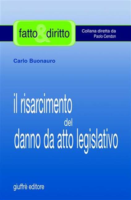 Il risarcimento del danno da atto legislativo - Carlo Buonauro - copertina