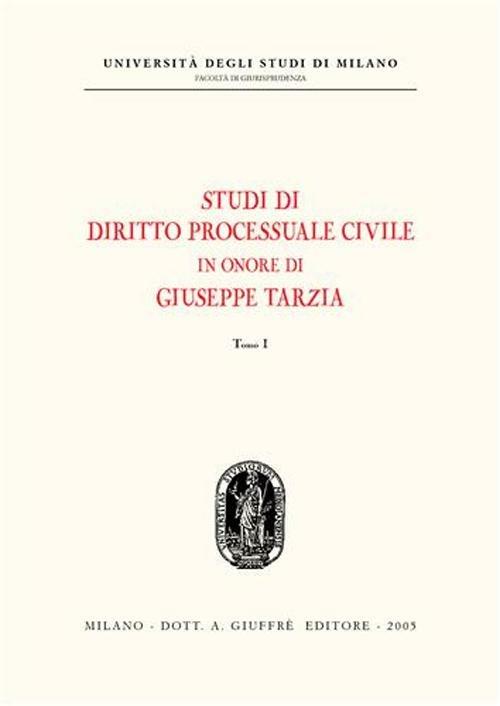 Studi di diritto processuale civile in onore di Giuseppe Tarzia - copertina