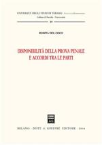 Disponibilità della prova penale e accordi tra le parti