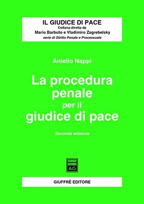 La procedura penale per il giudice di pace - Aniello Nappi - copertina