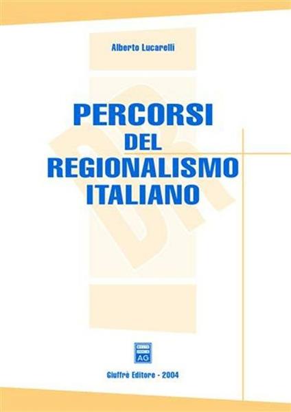 Percorsi del regionalismo italiano - Alberto Lucarelli - copertina
