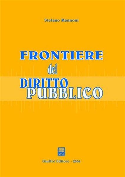 Frontiere del diritto pubblico - Stefano Mannoni - copertina