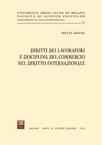 Diritti dei lavoratori e disciplina del commercio nel diritto internazionale