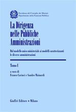 La dirigenza nelle pubbliche amministrazioni. Dal modello unico ministeriale ai modelli caratterizzanti le diverse amministrazioni