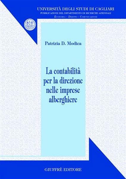 La contabilità per la direzione nelle imprese alberghiere - Patrizia D. Modica - copertina