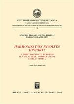 Harmonisation involves history? Atti del convegno (Foggia, 20-21 giugno 2003)