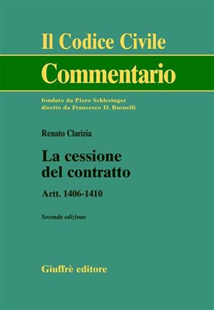 La cessione del contratto. Artt. 1406-1410 - Renato Clarizia - copertina