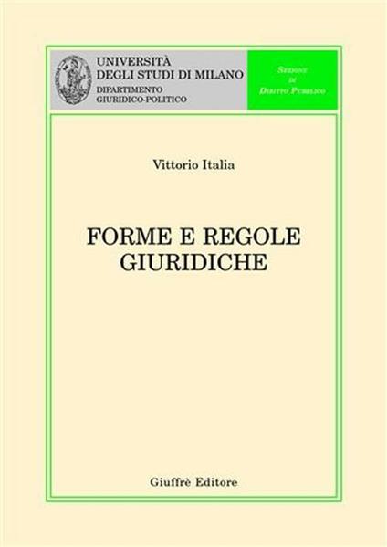 Forme e regole giuridiche - Vittorio Italia - copertina