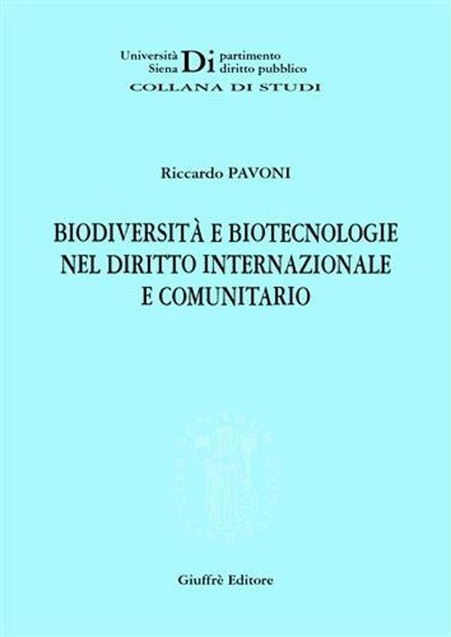 Biodiversità e biotecnologie nel diritto internazionale e comunitario - Riccardo Pavoni - copertina