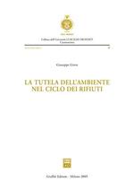 La tutela dell'ambiente nel ciclo dei rifiuti