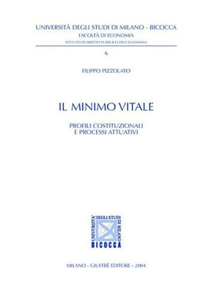 Il minimo vitale. Profili costituzionali e processi attuativi - Filippo Pizzolato - copertina