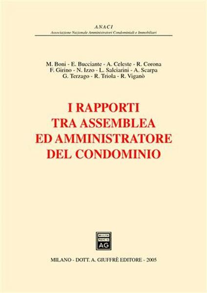 I rapporti tra assemblea ed amministratore del condominio. Atti del 3° Convegno giuridico nazionale Anaci (Pescara, 30-31 maggio 2003) - copertina