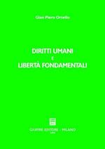 Diritti umani e libertà fondamentali. Incremento, evoluzione, universalità nell'organizzazione internazionale e nell'ordinamento interno