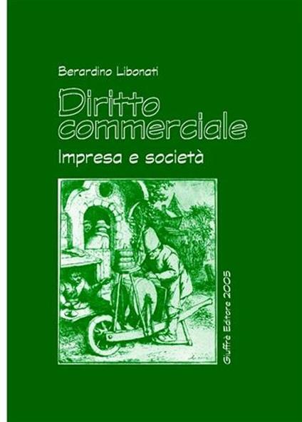 Diritto commerciale. Impresa e società - Berardino Libonati - copertina