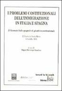 I problemi costituzionali dell'immigrazione in Italia e in Spagna - copertina