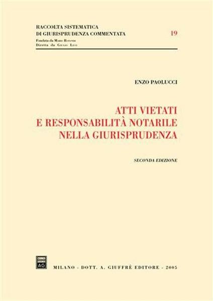 Atti vietati e responsabilità notarile nella giurisprudenza - Enzo Paolucci - copertina