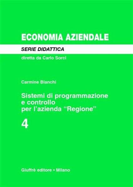 Sistemi di programmazione e controllo per l'azienda «Regione» - Carmine Bianchi - copertina