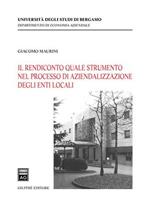 Il rendiconto quale strumento nel processo di aziendalizzazione degli enti locali