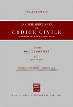 La giurisprudenza sul Codice civile. Coordinata con la dottrina. Libro III: Della proprietà. Artt. 810-951