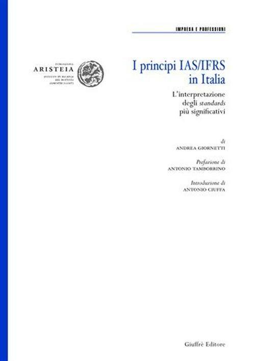 I principi IAS/IFRS in Italia. L'interpretazione degli standards più significativi - Andrea Giornetti - copertina