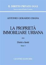 La proprietà immobiliare urbana. Vol. 2: Diritti e limiti.