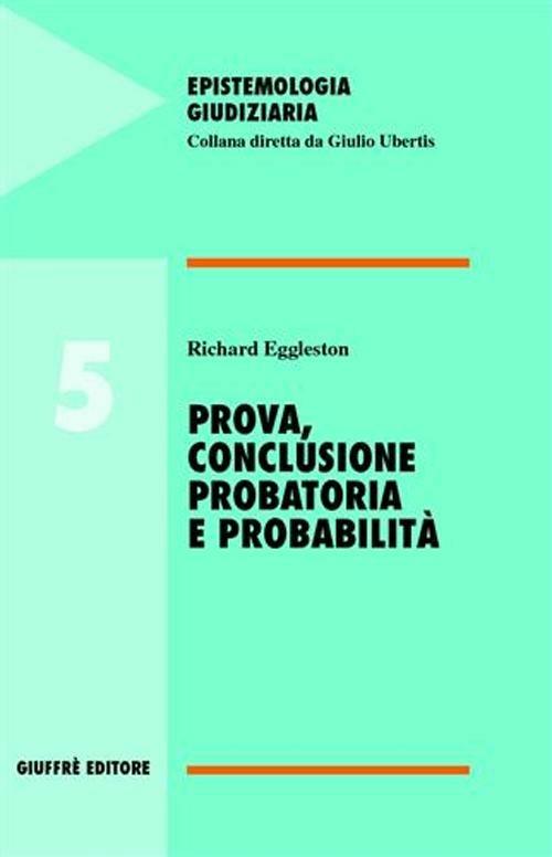 Prova, conclusione probatoria e probabilità - Richard Eggleston - copertina
