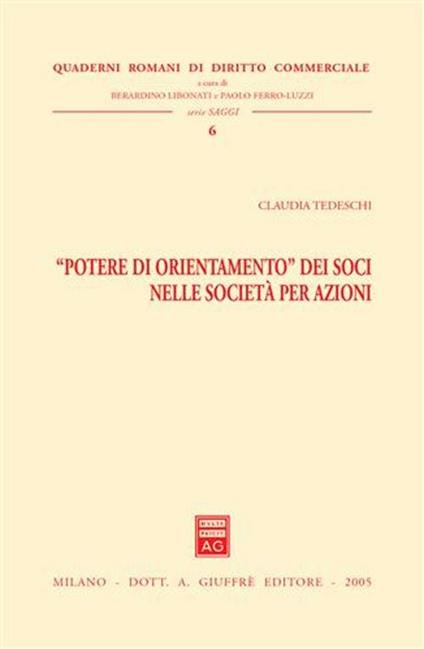 «Potere di orientamento» dei soci nella società per azioni - Claudia Tedeschi - copertina