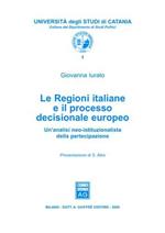 Le regioni italiane e il processo decisionale europeo. Un'analisi neo-istituzionalista della partecipazione