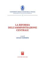 La riforma dell'amministrazione centrale
