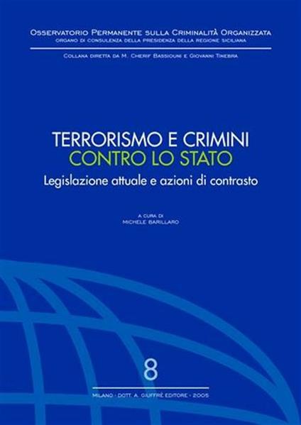 Terrorismo e crimini contro lo Stato. Legislazione attuale e azioni di contrasto - copertina