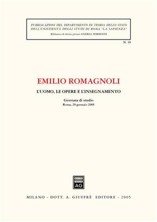 L' uomo, le opere e l'insegnamento. Giornata di studio (Roma, 20 gennaio 2005) - Emilio Romagnoli - copertina
