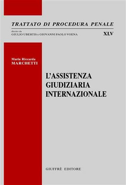 L' assistenza giudiziaria internazionale - M. Riccarda Marchetti - copertina