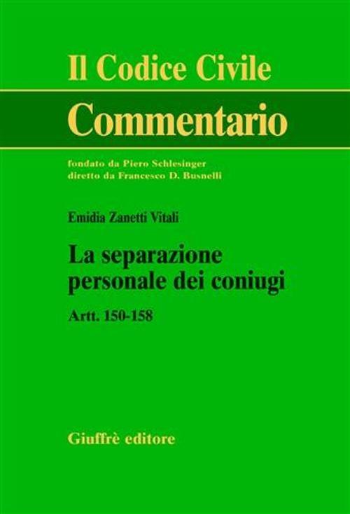 La separazione personale dei coniugi. Artt. 150-158 - Emidia Zanetti Vitali - copertina