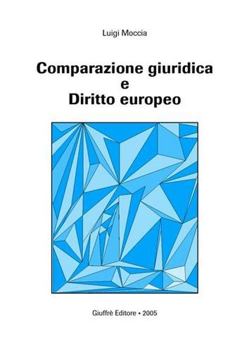 Comparazione giuridica e diritto europeo - Luigi Moccia - copertina