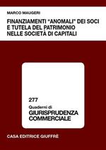 Finanziamenti «anomali» dei soci e tutela del patrimonio nelle società di capitali