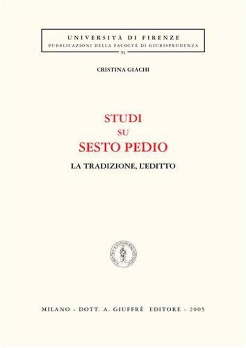 Studi su Sesto Pedio. La tradizione, l'editto - Cristina Giachi - copertina