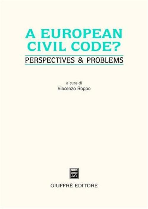 European civil code? Perspectives & problems. Atti del Convegno (Genova, 28 maggio 2004) (A) - copertina