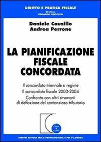 La pianificazione fiscale concordata -  Daniele Cauzillo, Andrea Perrone - copertina